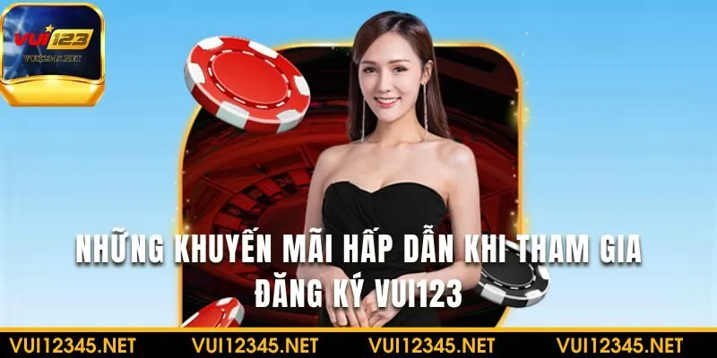 Tham gia khuyến mãi khi đăng ký tài khoản tại đây